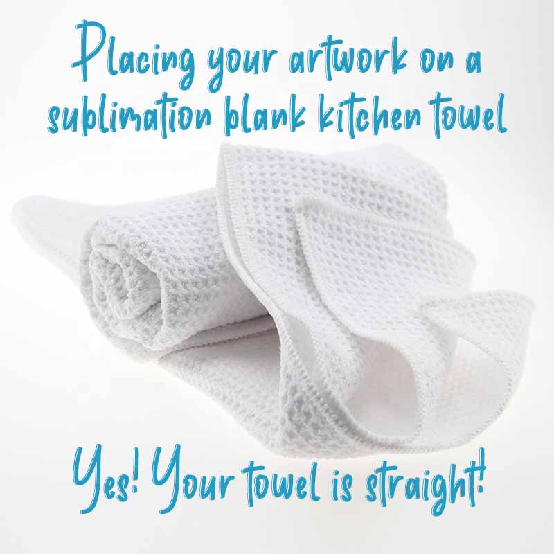 Make Sure Your Sublimation Kitchen Towel is Straight! Tricks to Position Artwork on a Waffle Weave Sublimation Towel Blank