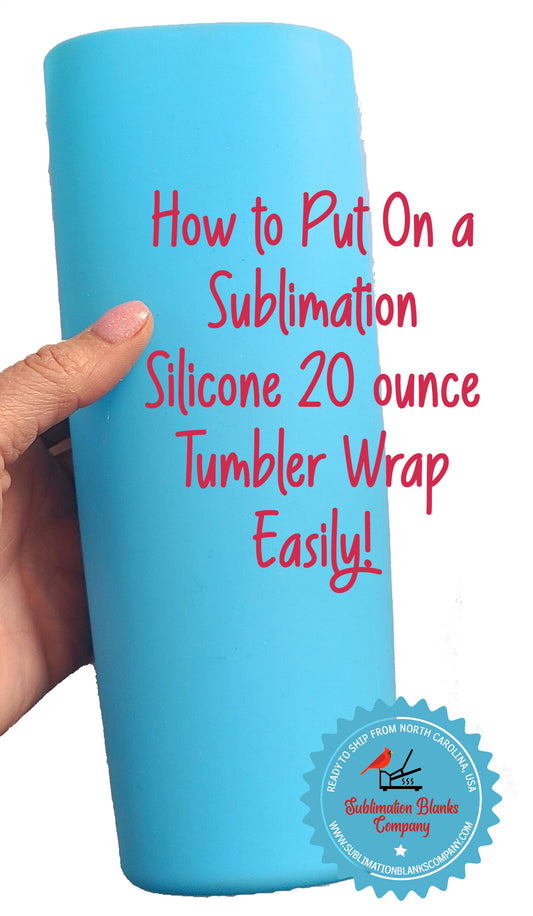 How to Put On a Sublimation Silicone 20oz Tumbler Wrap Sleeve Easily!